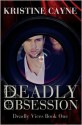 Deadly Obsession (Deadly Vices) - Kristine Cayne