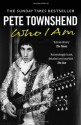 Pete Townshend: Who I Am - Pete Townshend