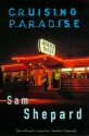 Cruising Paradise - Sam Shepard