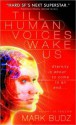 Till Human Voices Wake Us Till Human Voices Wake Us Till Human Voices Wake Us - Mark Budz