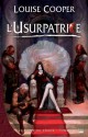 L'Usurpatrice: La Porte du Chaos, T2 (Fantasy) (French Edition) - Louise Cooper, Benjamin Kuntzer