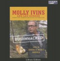 Bush Wacked - Molly Ivins