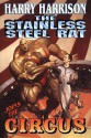 The Stainless Steel Rat Joins the Circus (Stainless Steel Rat, #10) - Harry Harrison