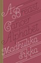 A Breast Cancer Alphabet - Madhulika Sikka