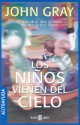 Los ninos vienen del cielo - John Gray, Beatriz Magri