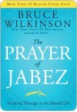 The Prayer of Jabez: Breaking Through to the Blessed Life - Bruce Wilkinson, David Kopp