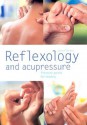 Reflexology and Acupressure: Pressure Points for Healing - Janet Wright