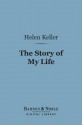 The Story of My Life (Barnes & Noble Digital Library) - Helen Keller