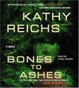 Bones to Ashes (Temperance Brennan, #10) - Kathy Reichs