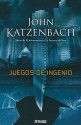 Juegos de Ingenio - John Katzenbach