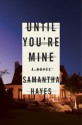 Until You're Mine - Samantha Hayes