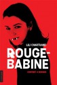 Rouge-Babine (Roman Jeunesse) - Lili Chartrand