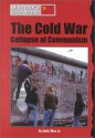 The Cold War: Collapse of Communism (History's Great Defeats) - Earle Rice Jr.