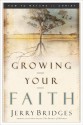 Growing Your Faith: How to Mature in Christ - Jerry Bridges, Jerry Bridges, Eugene H. Peterson