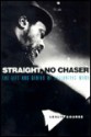 Straight, No Chaser: The Life and Genius of Thelonious Monk - Leslie Gourse