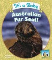 It's a Baby Australian Fur Seal! - Katherine Hengel