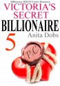 Victoria's Secret Billionaire - Part 5 - Anita Dobs