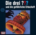 Die drei ??? und die gefährliche Erbschaft (Die drei ???, #17) - William Arden