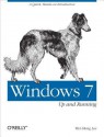 Windows 7: Up and Running: A Quick, Hands-On Introduction - Wei-Meng Lee