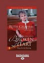 In Every Pew Sits a Broken Heart: Hope for the Hurting - Ruth Graham