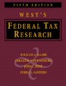 West's Federal Tax Research - William A. Raabe, Gerald E. Whittenburg