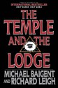 The Temple and the Lodge: The Strange & Fascinating History of the Knights Templar & the Freemasons - Michael Baigent, Richard Leigh