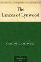 The Lances of Lynwood (免费公版书) - Charlotte Mary Yonge