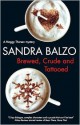 Brewed, Crude and Tattooed - Sandra Balzo