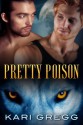 Pretty Poison - Kari Gregg