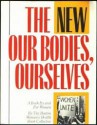 The New Our Bodies, Ourselves - Boston Women's Health Book Collective