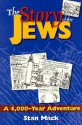 The Story of the Jews : A 4,000-Year Adventure - Stan Mack