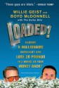 Loaded!: Become a Millionaire Overnight and Lose 20 Pounds in 2 Weeks, or Your Money Back - Willie Geist, Boyd McDonnell