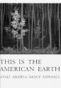 This Is the American Earth - Ansel Adams, Nancy Wynne Newhall, Nancy Newhall, Beaumont