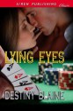 Lying Eyes - Destiny Blaine