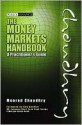 The Money Markets Handbook: A Practitioners' Guide - Moorad Choudhry, Bob Beehler