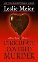 Chocolate Covered Murder - Leslie Meier