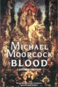 Blood: A Southern Fantasy - Michael Moorcock