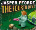 The Fourth Bear - Jasper Fforde