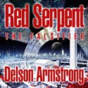 Red Serpent: The Falsifier - Delson Armstrong, Kyle McCarley, Laura Stahl