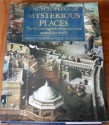 Encyclopedia of Mysterious Places: The Life and Legends of Ancient Sites Around the World - Robert Ingpen, Philip Wilkinson, Michael Downey