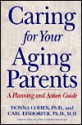 Caring for Your Aging Parents - Donna Cohen, Carl Eisdorfer