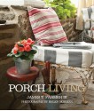 Porch Living - James Farmer, Helen Norman