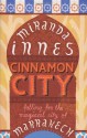 Cinnamon City - Miranda Innes