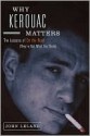 Why Kerouac Matters - John Leland