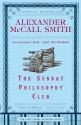 The Sunday Philosophy Club - Alexander McCall Smith