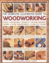 The Complete Illustrated Guide to Woodworking - Stephen Corbett