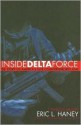Inside Delta Force - Eric L. Haney