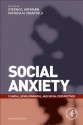 Social Anxiety: Clinical, Developmental, and Social Perspectives - Stefan G. Hofmann, Patricia M. DiBartolo