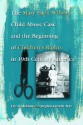 The Mary Ellen Wilson Child Abuse Case and the Beginning of Childen's Rights in 19th Century America - Eric A. Shelman, Stephen Lazoritz