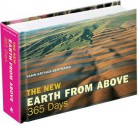 The New Earth From Above: 365 Days - Yann Arthus-Bertrand, Anthony Roberts, Nathalie Chahine